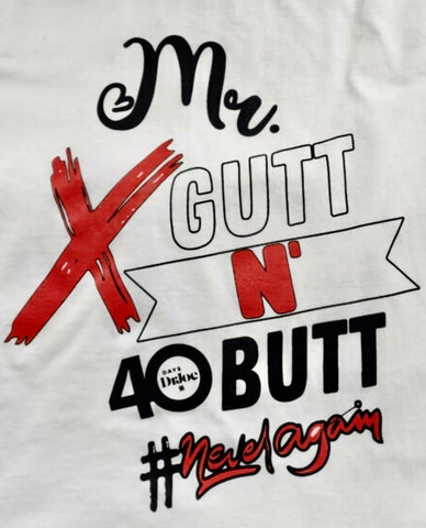 Mr. X -Gutt N' Butt Tshirt